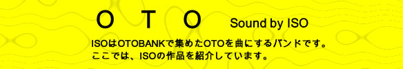 OTO sound by ISO